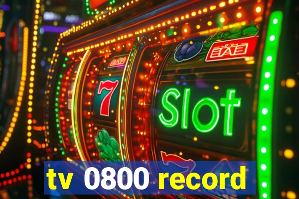 tv 0800 record